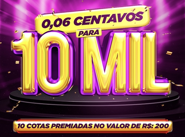 R$:0.06 Centavos Pra R$:10.000 MIL 