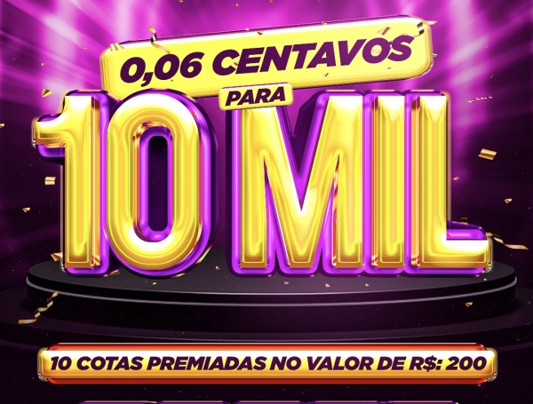 R$:0.06 Centavos Pra R$:10 MIL 